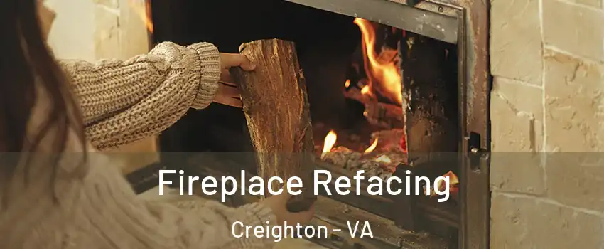 Fireplace Refacing Creighton - VA