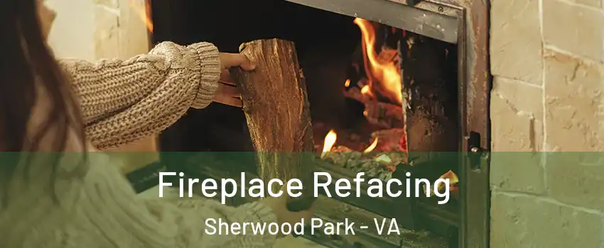 Fireplace Refacing Sherwood Park - VA