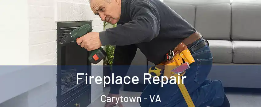 Fireplace Repair Carytown - VA