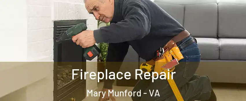 Fireplace Repair Mary Munford - VA