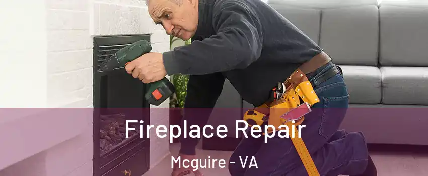 Fireplace Repair Mcguire - VA