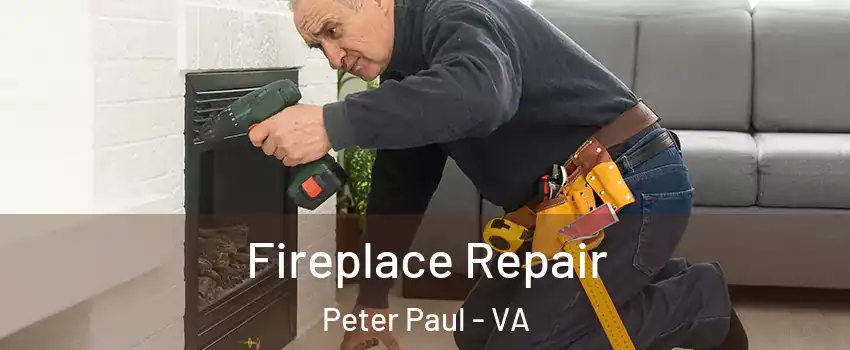 Fireplace Repair Peter Paul - VA