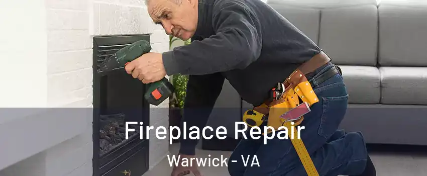 Fireplace Repair Warwick - VA