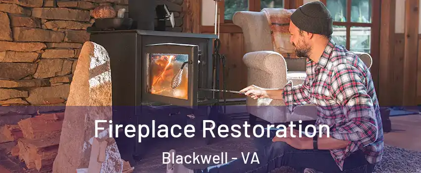 Fireplace Restoration Blackwell - VA