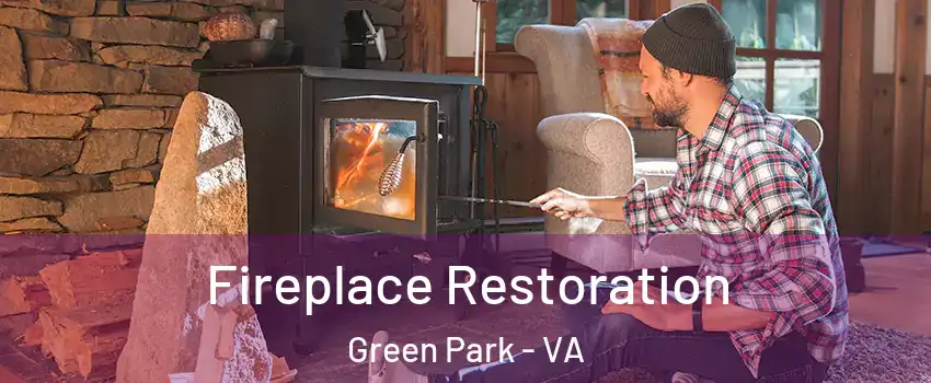 Fireplace Restoration Green Park - VA