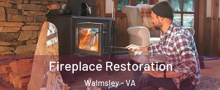 Fireplace Restoration Walmsley - VA