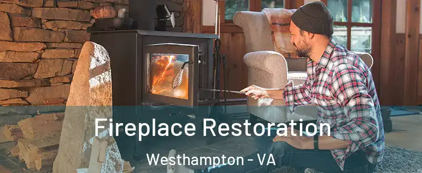 Fireplace Restoration Westhampton - VA