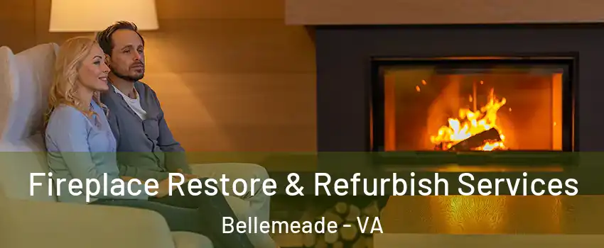 Fireplace Restore & Refurbish Services Bellemeade - VA