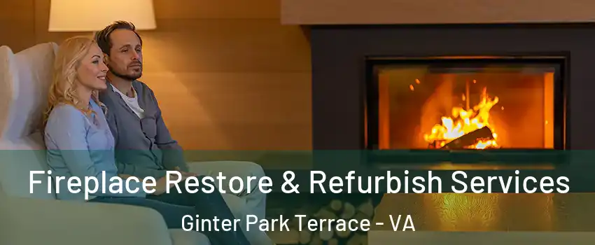 Fireplace Restore & Refurbish Services Ginter Park Terrace - VA