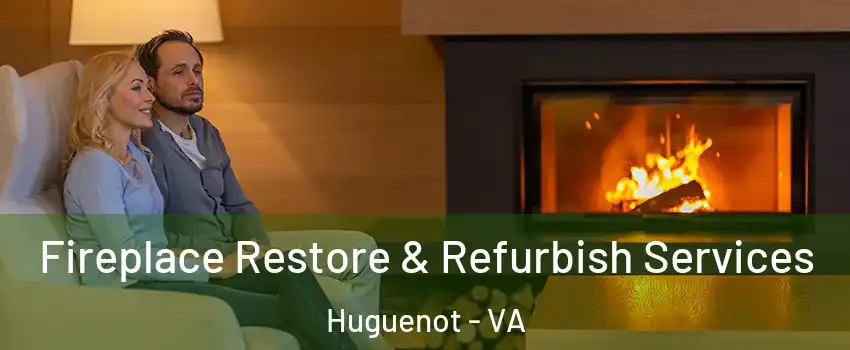 Fireplace Restore & Refurbish Services Huguenot - VA