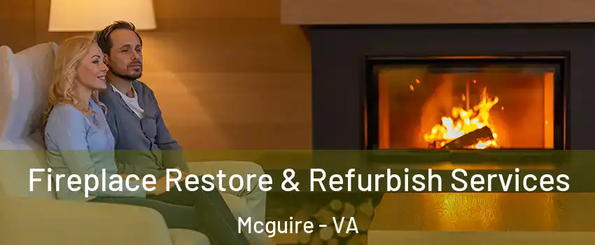 Fireplace Restore & Refurbish Services Mcguire - VA