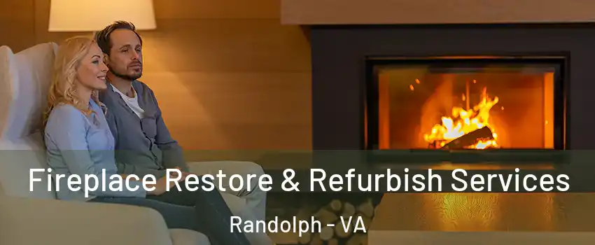 Fireplace Restore & Refurbish Services Randolph - VA