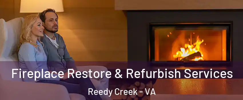 Fireplace Restore & Refurbish Services Reedy Creek - VA