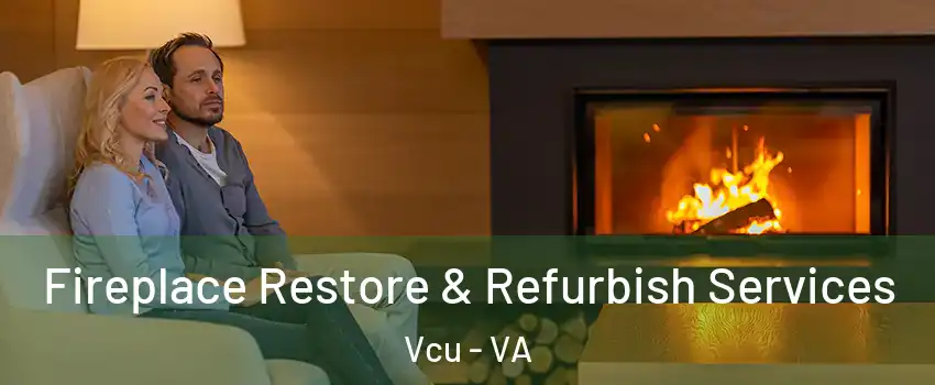 Fireplace Restore & Refurbish Services Vcu - VA