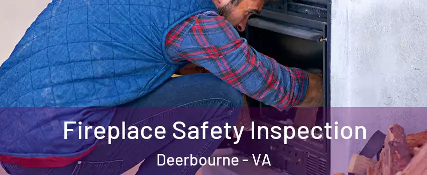 Fireplace Safety Inspection Deerbourne - VA