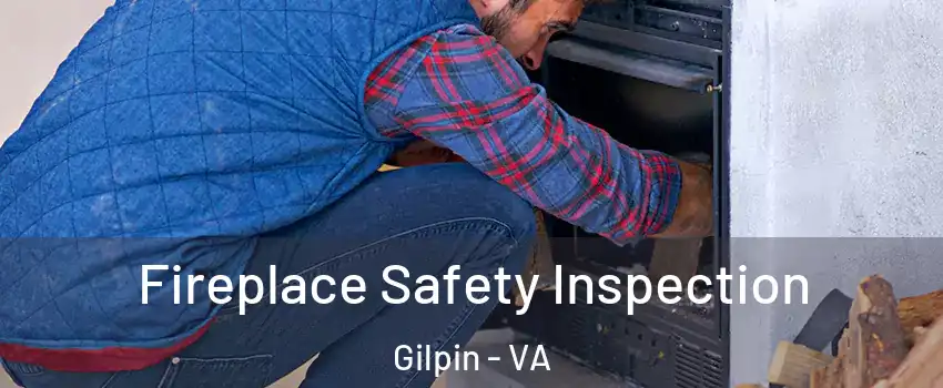 Fireplace Safety Inspection Gilpin - VA