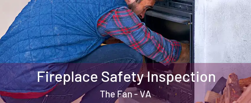 Fireplace Safety Inspection The Fan - VA