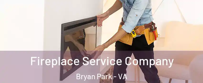 Fireplace Service Company Bryan Park - VA