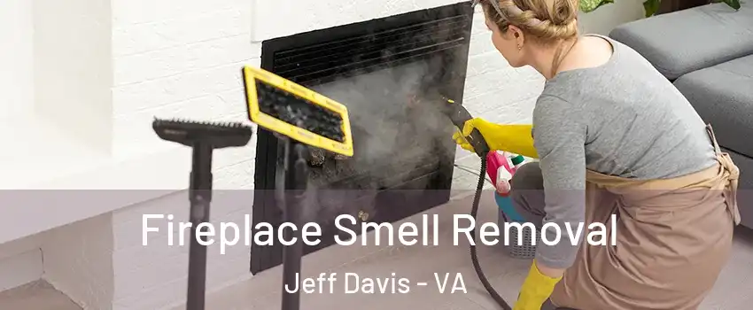 Fireplace Smell Removal Jeff Davis - VA