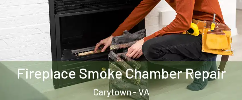 Fireplace Smoke Chamber Repair Carytown - VA