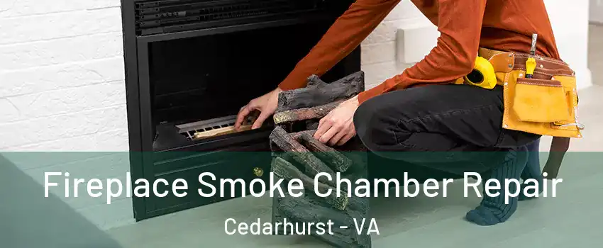 Fireplace Smoke Chamber Repair Cedarhurst - VA