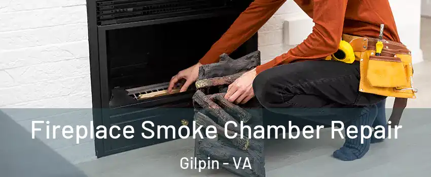 Fireplace Smoke Chamber Repair Gilpin - VA