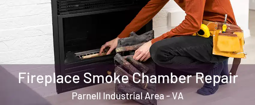 Fireplace Smoke Chamber Repair Parnell Industrial Area - VA