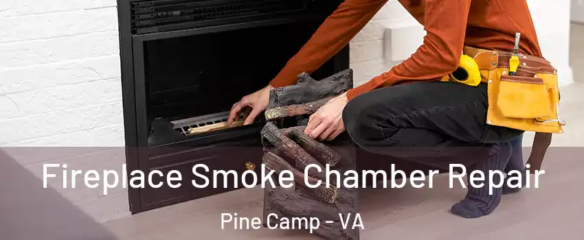 Fireplace Smoke Chamber Repair Pine Camp - VA