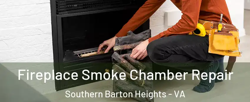 Fireplace Smoke Chamber Repair Southern Barton Heights - VA