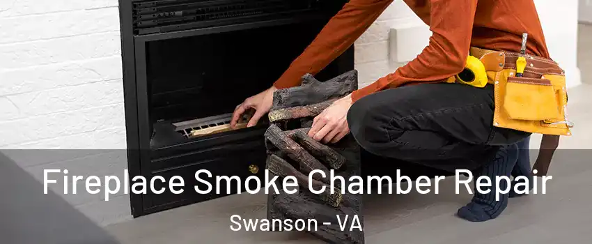 Fireplace Smoke Chamber Repair Swanson - VA