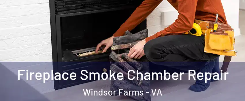 Fireplace Smoke Chamber Repair Windsor Farms - VA