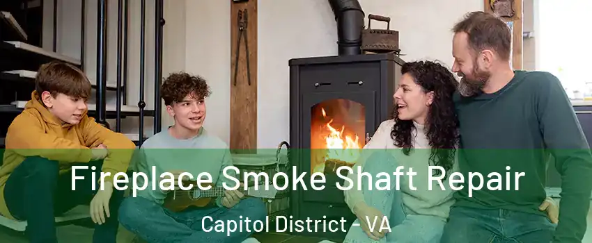 Fireplace Smoke Shaft Repair Capitol District - VA