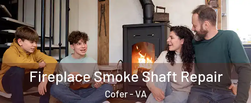 Fireplace Smoke Shaft Repair Cofer - VA