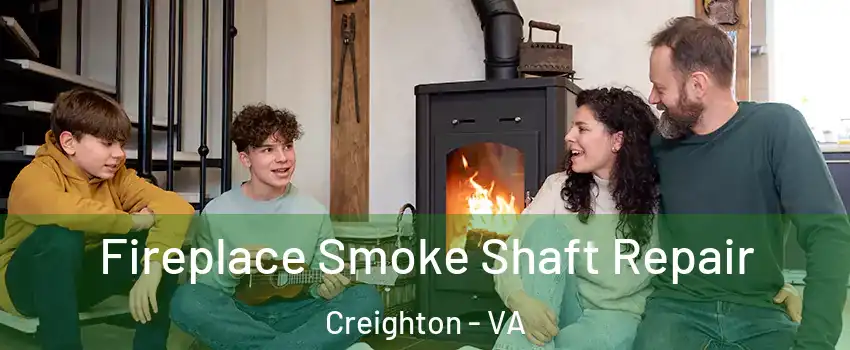 Fireplace Smoke Shaft Repair Creighton - VA