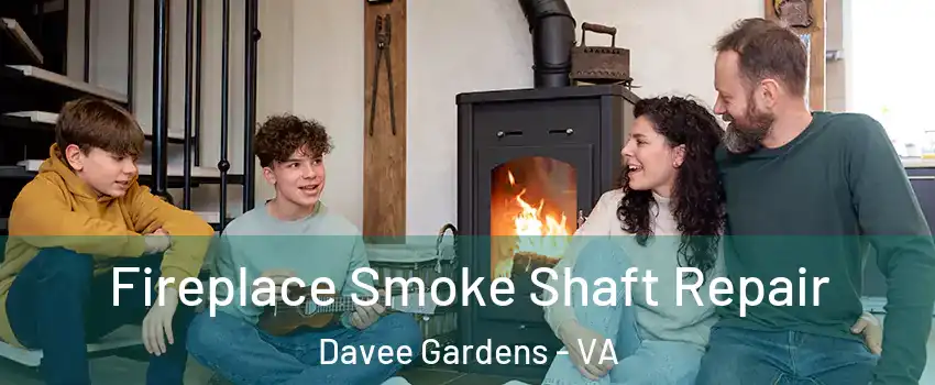 Fireplace Smoke Shaft Repair Davee Gardens - VA