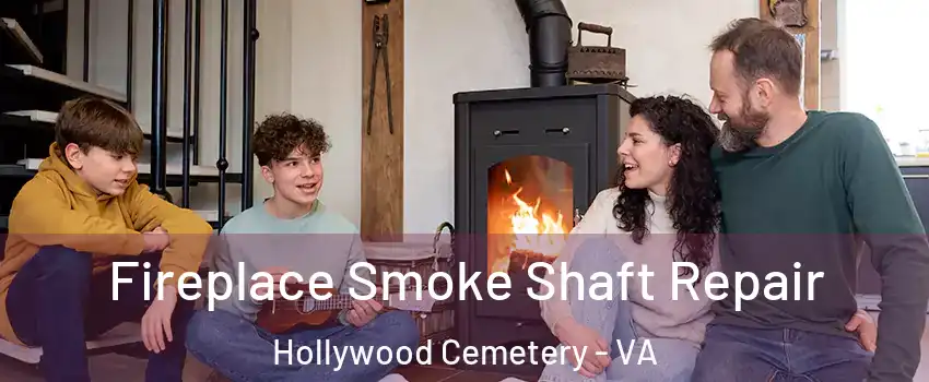 Fireplace Smoke Shaft Repair Hollywood Cemetery - VA