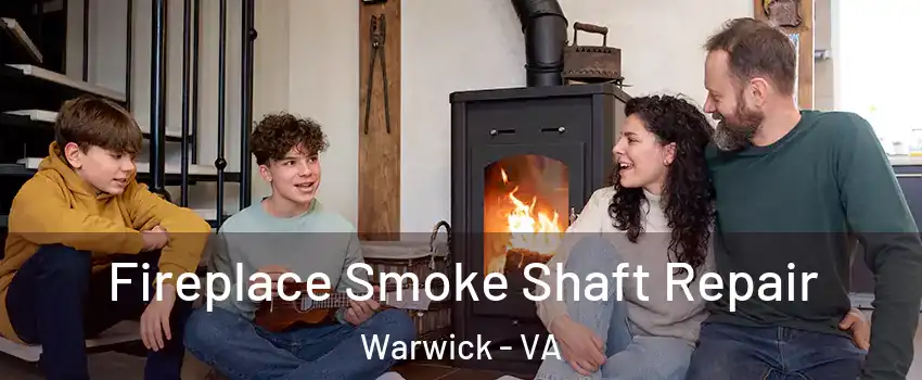 Fireplace Smoke Shaft Repair Warwick - VA