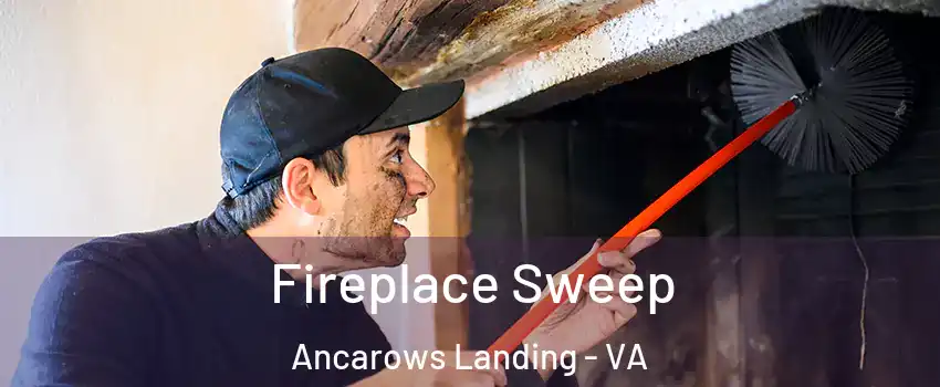 Fireplace Sweep Ancarows Landing - VA