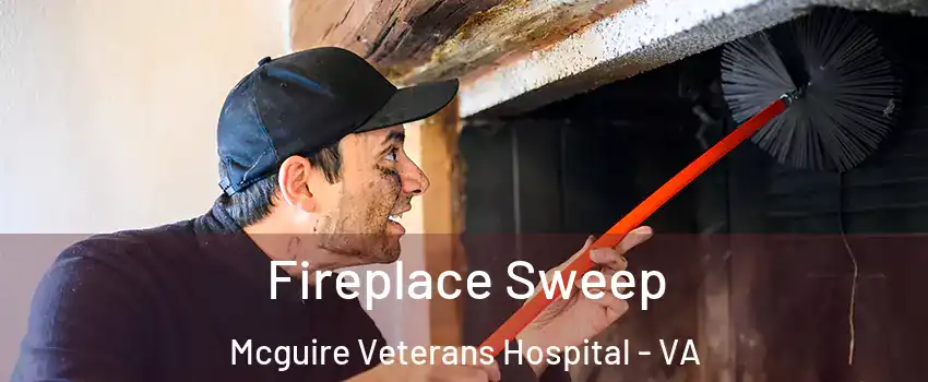 Fireplace Sweep Mcguire Veterans Hospital - VA