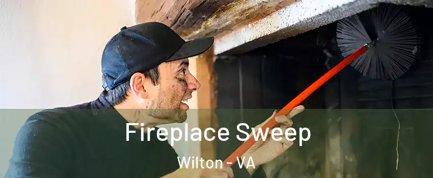 Fireplace Sweep Wilton - VA