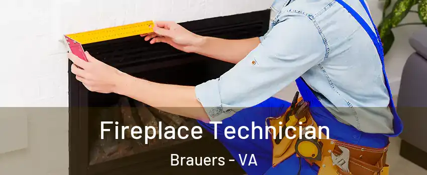 Fireplace Technician Brauers - VA