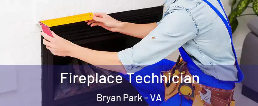 Fireplace Technician Bryan Park - VA