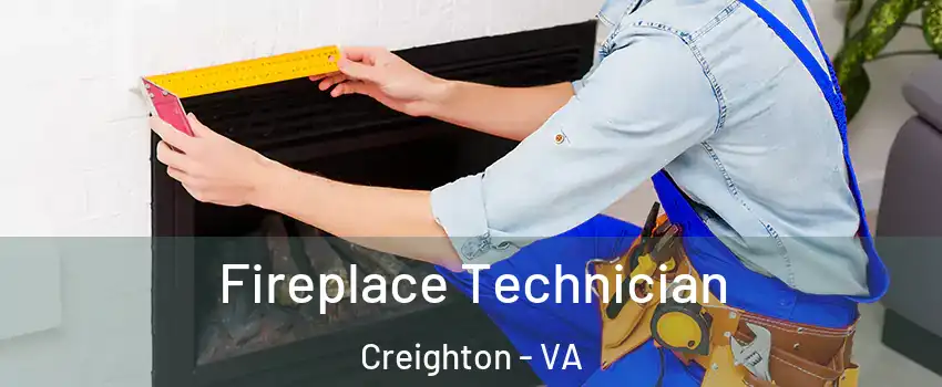 Fireplace Technician Creighton - VA