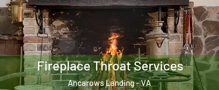 Fireplace Throat Services Ancarows Landing - VA