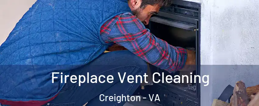 Fireplace Vent Cleaning Creighton - VA