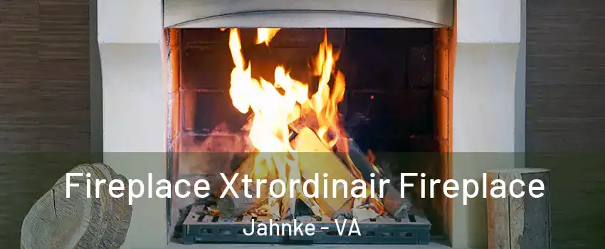 Fireplace Xtrordinair Fireplace Jahnke - VA