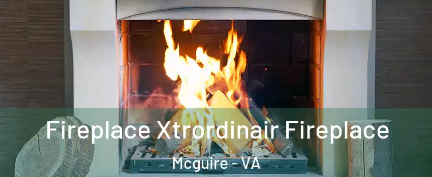 Fireplace Xtrordinair Fireplace Mcguire - VA