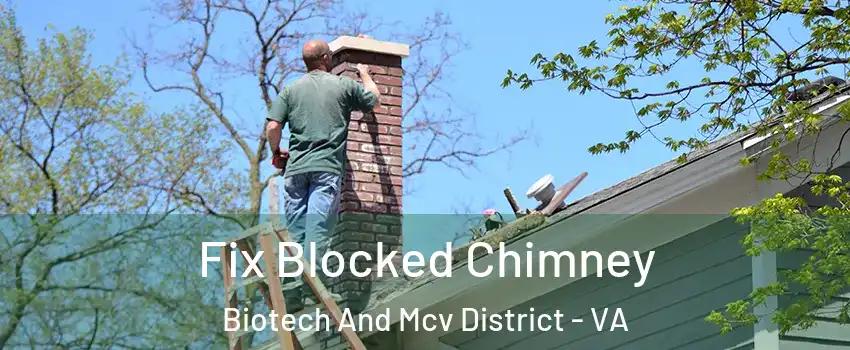 Fix Blocked Chimney Biotech And Mcv District - VA