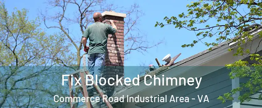 Fix Blocked Chimney Commerce Road Industrial Area - VA