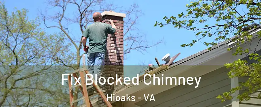 Fix Blocked Chimney Hioaks - VA